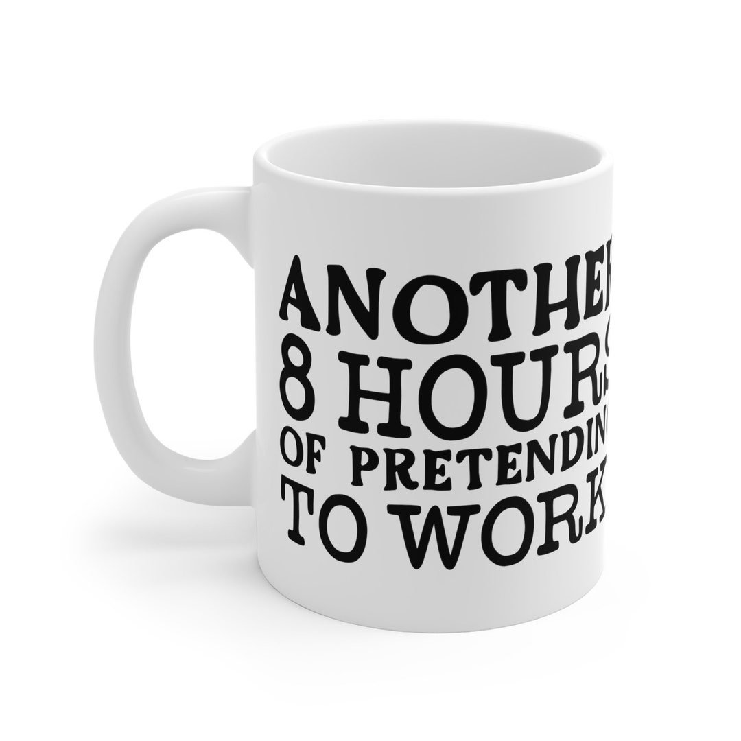 Funny Work Coffee Mug Etsy