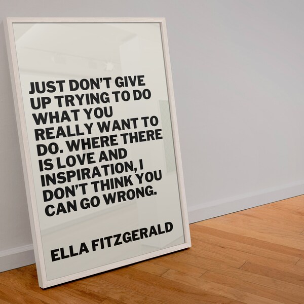 Just don’t give up Ella Fitzgerald quote print | Ella Fitzgerald | musician | motivational  | gift| inspirational quote | print |