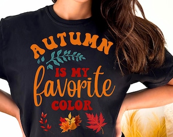 Retro Autumn Is My Favorite Color Womens Fall T-Shirt, Autumn T-Shirt, Gift For Her, Thanksgiving T-Shirt, Hello Fall T-Shirt, Autumn Tee