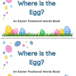 May include: A white book cover with the title "Where is the Egg?" in blue, featuring colorful Easter eggs and the subtitle "An Easter Positional Words Book." Decorative eggs in pink, blue, and yellow adorn the edges.