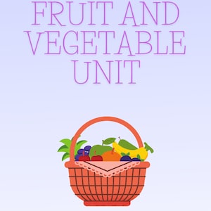 May include: A wicker basket filled with a variety of fruits, including apples, oranges, bananas, grapes, and plums. The basket is decorated with a pink and white checkered cloth. The text "FRUIT AND VEGETABLE UNIT" is written in purple letters above the basket.
