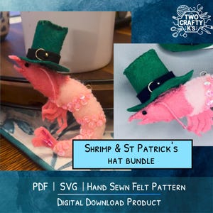 May include: A pink felt shrimp wearing a green St. Patrick's Day hat with a black band and gold buckle. The shrimp is decorated with pink sequins. The image includes the text "SHRIMP & ST PATRICK'S HAT BUNDLE".