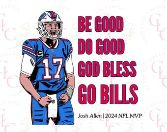 Be Good Do Good God Bless and Go Bills PNG
