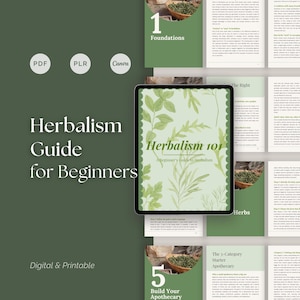 May include: A digital and printable herbalism guide for beginners. The cover of the guide, displayed on a tablet, features the title "Herbalism 101" with botanical illustrations. The guide includes sections on foundations, herbs, and building an apothecary.