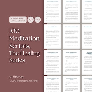 以下が含まれることがあります： 100個の瞑想スクリプトのコレクション、「The Healing Series」、10のテーマ。画像は、"COMMERCIAL USE ALLOWED"、"PDF DOCX"、スクリプトタイトルを含む、白文字のマルーンの背景が特徴です。各スクリプトは約4,700文字です。