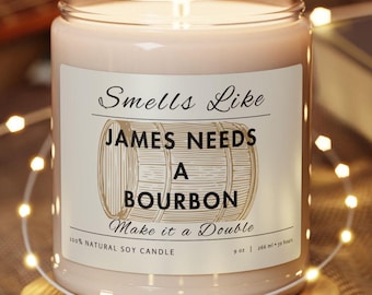 Bourbon Candle – Smells Like Someone Needs a Drink | Funny Whiskey Lover Gift | Custom Name Candle for Men, Dad, or Friends