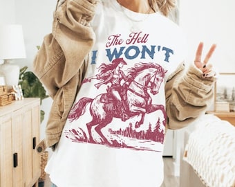 T-shirt The Hell I Won't - T-shirt western en coton aux couleurs confortables - Imprimé graphique oversize effet vieilli