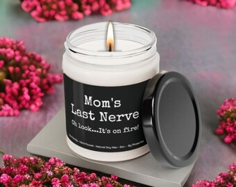 Mom's Last Nerve Duftende Sojakerze, 9oz - Versand in den USA KOSTENLOS