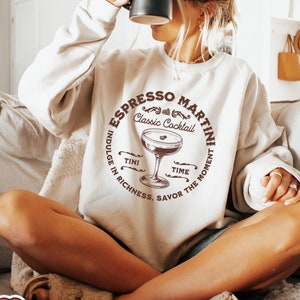 Espresso Martini Sweatshirt - Cute Tini Time Sweater - More Colors