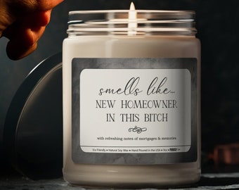 Smells Like New Homeowner in This Bitch - Scented Soy Candle, 9oz - Housewarming Gift