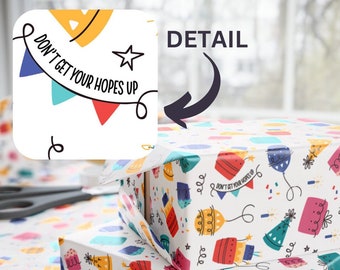 Papel de regalo "No te hagas ilusiones" - Papel de regalo de cumpleaños divertido - 3 tamaños