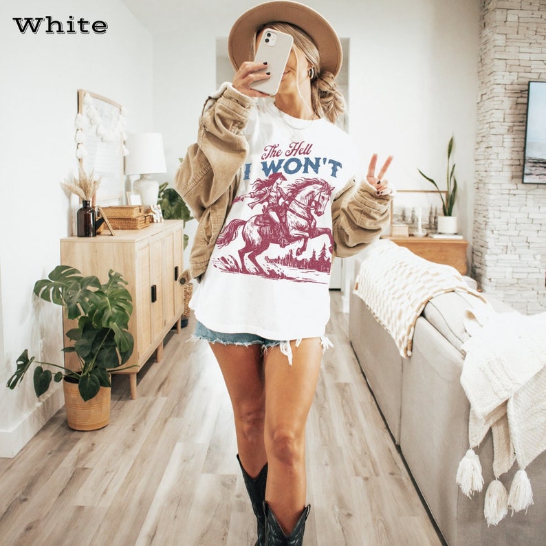 The Hell I Won't country western distressed large graphic T-shirt. By Phrase Fair
