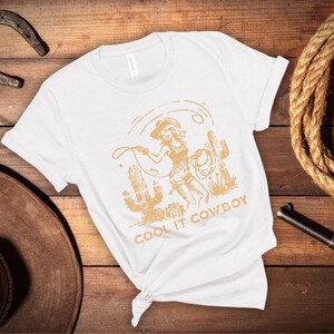 Cool It Cowboy Tee - Distressed Graphic T-Shirt - Western Style Apparel - Rodeo Top