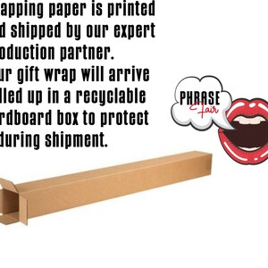 May include: A brown cardboard box with the text "PHRASE Fair" in a speech bubble above it. The text "Wrapping paper is printed and shipped by our expert production partner. Your gift wrap will arrive rolled up in a recyclable cardboard box to protect it during shipment." is visible above the box.