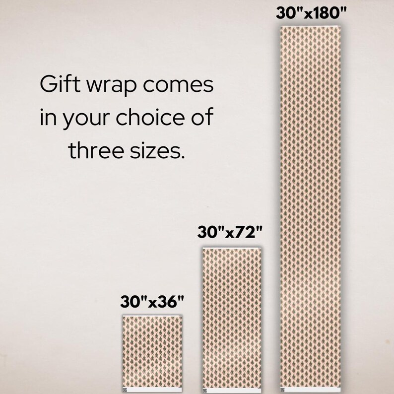 May include: Three different sizes of gift wrap are shown. The gift wrap has a beige background with a brown pattern. The sizes are 30 inches by 36 inches, 30 inches by 72 inches, and 30 inches by 180 inches.