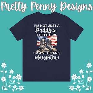 Veteran&#39;s Daughter T-Shirt: Military Pride Patriotic Tee