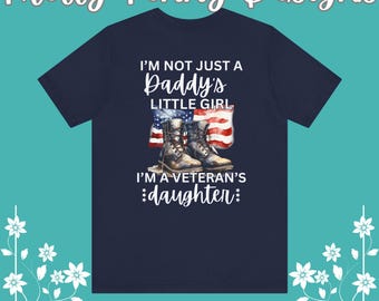 Veteran&#39;s Daughter T-shirt, Gift for Daughter of Veteran, Proud Military Daughter, Patriotic Tee for Veteran&#39;s Daughter, Military Heritage