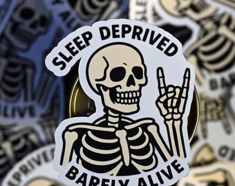 Sleep Deprived Barely Alive Skeleton Sticker