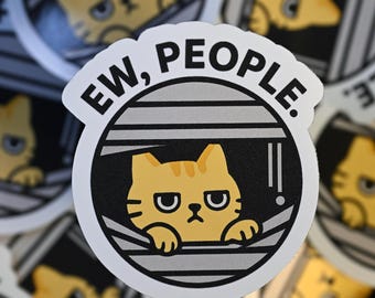 Ew People | Funny Cat sticker | introvert humor | Anti social gift