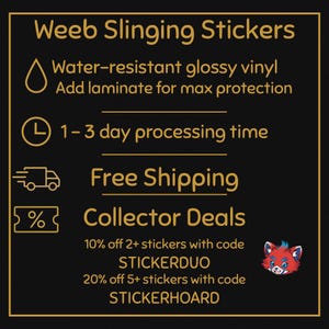 May include: Black background with gold text that reads "Weeb Slinging Stickers." The text also includes "Water-resistant glossy vinyl" and "Add laminate for max protection." There is a red panda graphic.