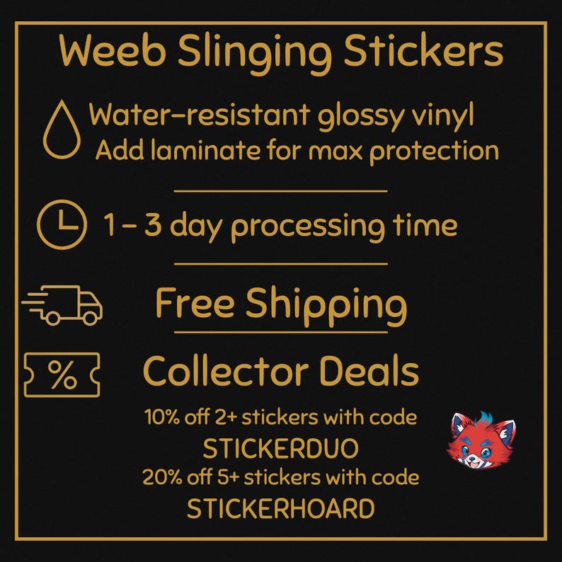 May include: Black background with gold text that reads "Weeb Slinging Stickers." The text also includes "Water-resistant glossy vinyl" and "Add laminate for max protection." There is a red panda graphic.