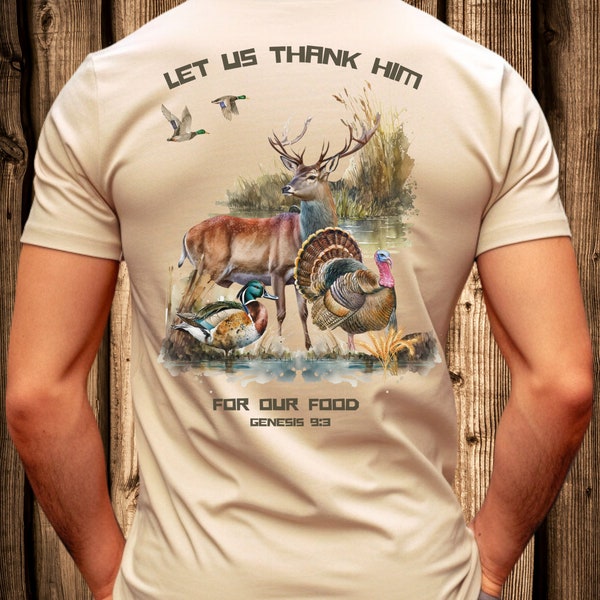 Men's T-Shirt Let Us Thank Him For Our Food Genesis 9:3, Dad gift, hunting shirt, gift for hunter