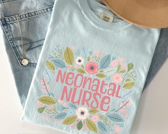 Comfort Colors® Neonatal Nurse Shirt, NICU Nurse Shirt, Neonatal Intensive Care Unit Shirt, Nicu Crew, Nicu Nurse Gifts, Nurse Appreciation