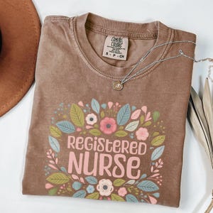 Registered Nurse Shirt, RN Tee, Nurse Appreciation Tee, Floral RN Shirt, Nurse Week Shirt, Cute Nursing Shirt, Registered Nurse T-shirt