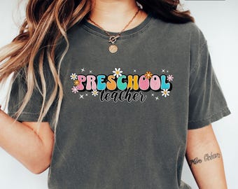 Comfort Colors® Retro Preschool Teacher Shirt, Elementary School, Teaching Tee, First Day Of School, Teacher Team, Teacher Appreciation Gift