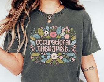 Comfort Colors Occupational Therapy Shirt, OT T-Shirt, OT Assistant Tee, Pediatric OT TShirt, Gift for Therapist