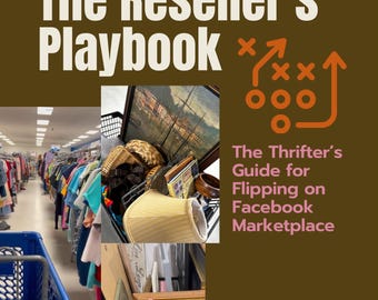 The Reseller’s Playbook: The Thrifters E-Guide for Flipping on Facebook Martketplace
