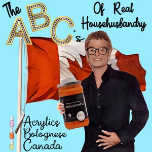 Peut inclure: Image d'un pot de sauce bolognaise traditionnelle devant un drapeau canadien. Le texte comprend "The ABC's Of Real Househusbandry" et "Acrylics Bolognese Canada."