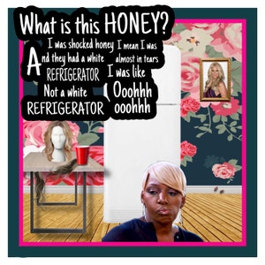 Bravo RHOA Housewives Nene White Refrigerator sticker
