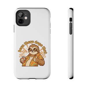 Been There Done That Sloth Phone Case | Retro Chill Illustration