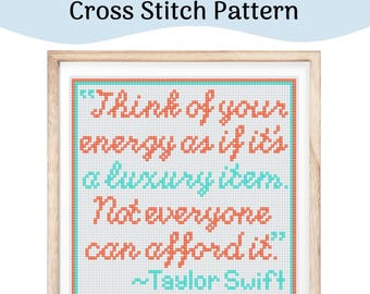 Cross Stitch Pattern, Instant PDF Download, Think of Your Energy as if it's a Luxury Item, Showgirl Quote, Music Gifts, Pop-Star Inspired