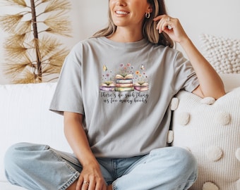 Cozy Stacked Books Tee, Teacher Gift T-shirt, Librarian, Book Lover, Theres No Such Thing as Too Many Books