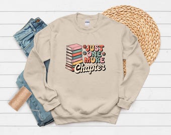 Vintage Just One More Chapter Crewneck, Book Lover Gift, Teacher, Librarian, Bookworm, Reading Sweatshirt