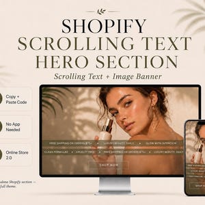 May include: A computer monitor and smartphone display a Shopify scrolling text hero section. The screen shows a woman holding a beauty product. Text includes "Shop Now", "Free Shipping", and "Clean Formulas".