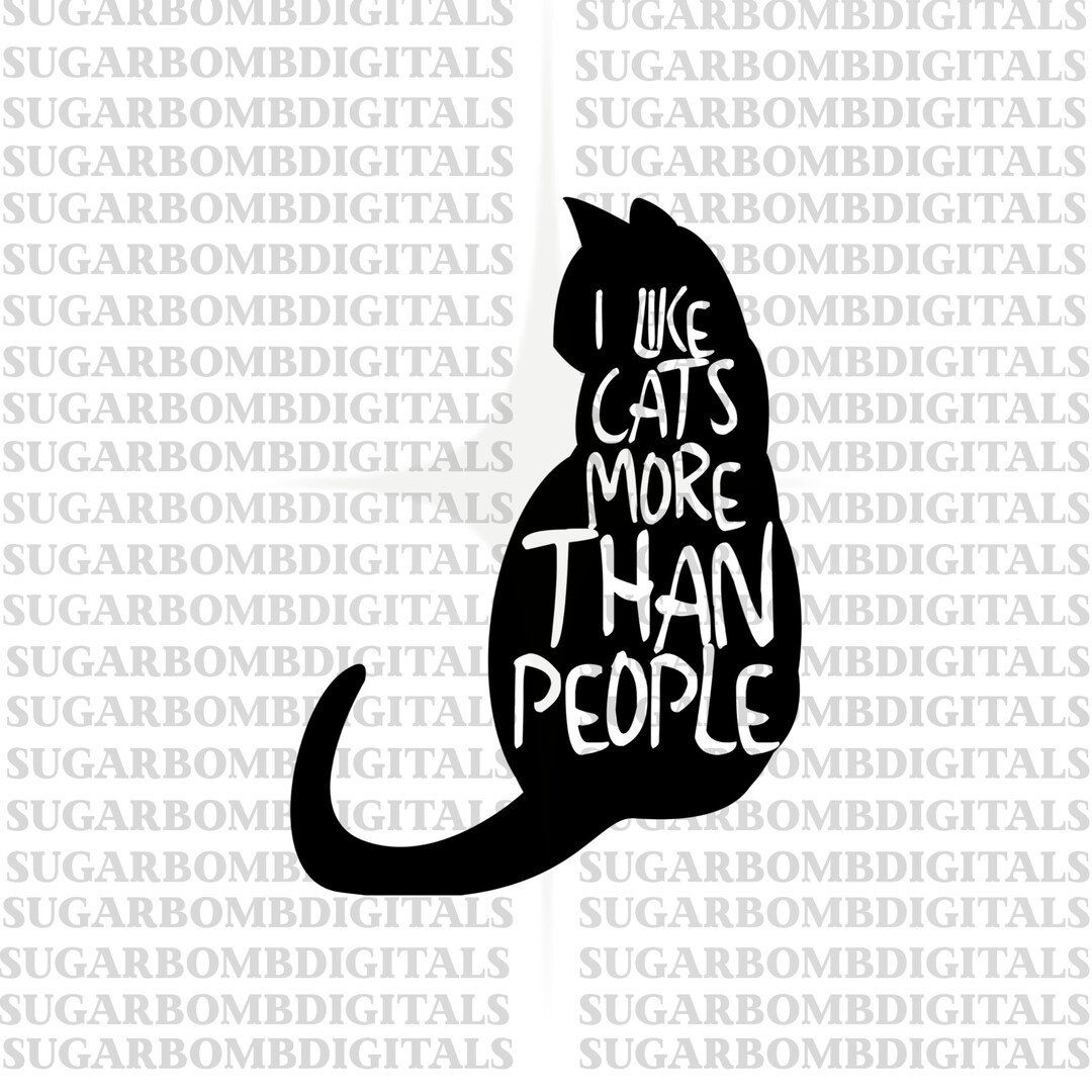 I Like Cats More Than People PNG Sublimation Design Download DTF Print ...