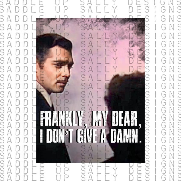 Gone with the wind Frankly my dear I don’t give a damn PNG Sublimation design download DTF Print tumbler sticker trending best sellers