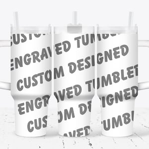 Custom Designed Engraved Tumbler