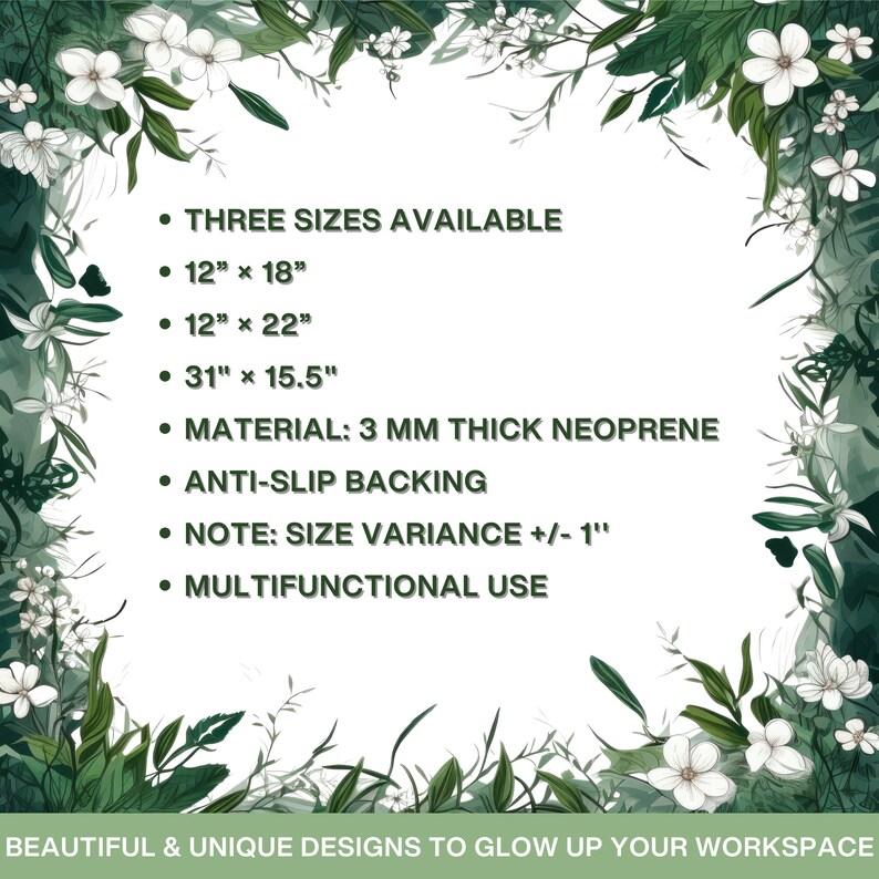 May include: A white text graphic on a green background with floral borders. The text reads: "THREE SIZES AVAILABLE" followed by three size options in inches: 12" x 18", 12" x 22", and 31" x 15.5". The text continues: "MATERIAL: 3 MM THICK NEOPRENE", "ANTI-SLIP BACKING", "NOTE: SIZE VARIANCE +/- 1"