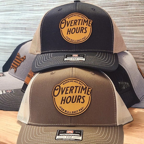 Overtime Hours Hat, Bullshit Pay, Leather Patch Hat, Trucker Hat, Rich Men North of Richmond, Snapback, Richardson 112