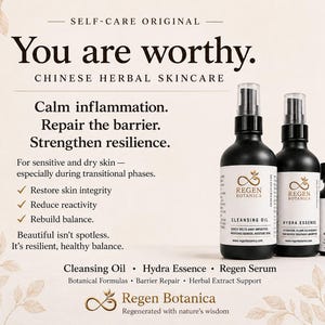 Regen Botanica Chinese herbal skincare collection featuring cleansing oil, hydrating essence, and botanical facial serum for dry, sensitive, and mature skin. Natural skincare inspired by traditional herbal wisdom to support skin barrier health, hydration, and a radiant complexion.