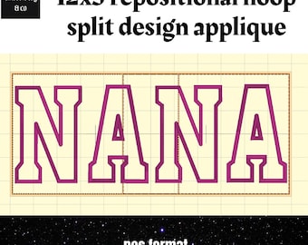 May include: A digital embroidery design for a 12x5 hoop, featuring the word "NANA" in a split design applique. The letters are outlined in white and filled with a dark pink colour. The design is in .pes format.