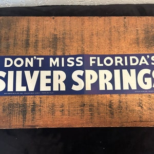 Vintage “Don’t Miss Florida’s Silver Springs” Bumper Sticker