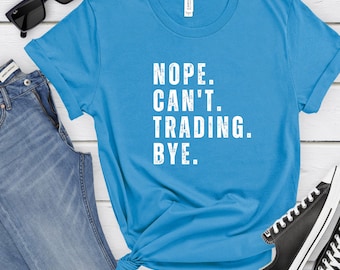Stock Trader shirt, Funny Stock Market Trading Tshirt, Shareholder Shirt, Stock Trading Nasdaq Forex Options Investor T-shirt, Size S-2XL