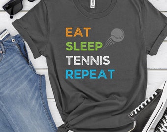 Tennis shirt, Tennis game shirt, tennis lessons shirt, shirt for tennis coach, shirt for tennis players, Eat Sleep Tennis Tee Gift Size S-XL