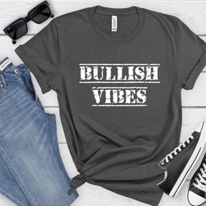 Stock Trader shirt, Stock Market Bullish Vibes Tshirt, Stock Trading Nasdaq Investor T-shirt, Size S-XL