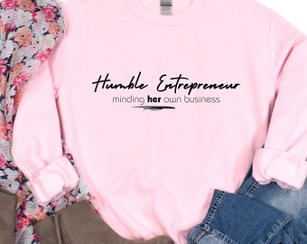 Entrepreneur shirt sweatshirt, business woman shirt, CEO shirt, small business owner shirt for her, entrepreneurial for woman tee, Size S-XL